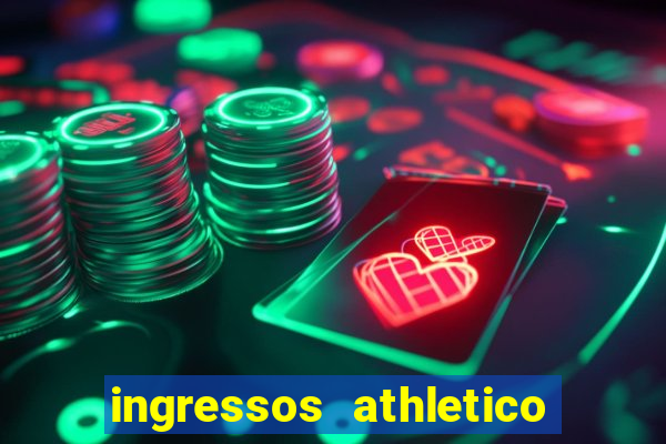 ingressos athletico x flamengo